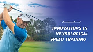 Innovations in Neurological Swing Speed Training for Golfers [upl. by Anotal]