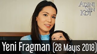 Adını Sen Koy Yeni Fragman 28 Mayıs 2018 [upl. by Yelnahs]