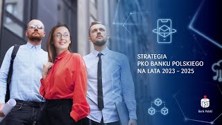 Strategia PKO Banku Polskiego na lata 20232025 [upl. by Ankney520]