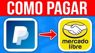 ✅ Cómo PAGAR con PAYPAL en MERCADO LIBRE 2024 Tutorial Completo [upl. by Ovid490]