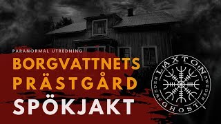 SPÖKJAKT BORGVATTNET  PRÄSTGÅRDEN [upl. by Alfredo]