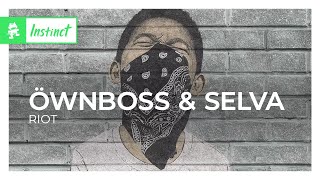 Öwnboss amp Selva  RIOT Monstercat Lyric Video [upl. by Avek]