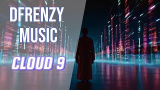 Dfrenzy  Cloud 9 [upl. by Heimlich]