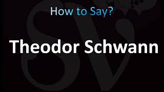 How to pronounce Theodor Schwann in German [upl. by Nashom]