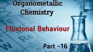 Organometallic ChemistryFluxional Behaviour [upl. by Kcire]