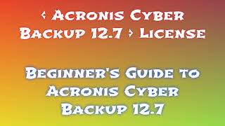 Setup Acronis Cyber Backup 127 on Your PC for 2024 [upl. by Hovey]