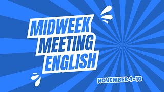 JW ENGLISH MIDWEEK MEETING 2024  NOVEMBER 4  10 [upl. by Pohsib665]