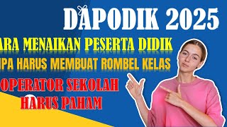 CARA MENAIKAN KELAS DI DAPODIK V2025 [upl. by Anitsahs]