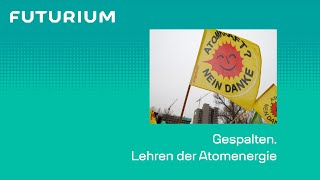 Gespalten Lehren der Atomenergie [upl. by Eyaj]