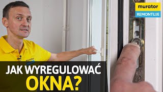 Przestań przepłacać za ogrzewanie Jak wyregulować okna na zime  Murator Remontuje [upl. by Stephan]