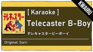 Karaoke Telecaster BBoy  Surii  テレキャスタービーボーイ・すりぃ [upl. by Issirk]