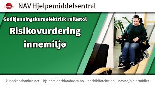 Godkjenningskurs elektrisk rullestol Risikovurdering innemiljø [upl. by Tiedeman]