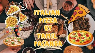 ITALIAN PIZZA BY TAMIL PASANGA [upl. by Colline930]