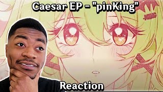 That was Unexpected Caesar EP  pinKing Reaction [upl. by Palla]