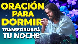 ¡Escucha Esta Poderosa Oración Antes de Dormir y Transformará tu Noche 🌙✨ [upl. by Lletnahc279]