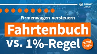 Firmenwagen versteuern 1Regel vs Fahrtenbuch einfach erklärt oder doch 05025 [upl. by Lacym]