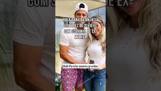 Hulk Jogador anuncia gravidez de 2º filho com sobrinha de exmulher [upl. by Bakeman]