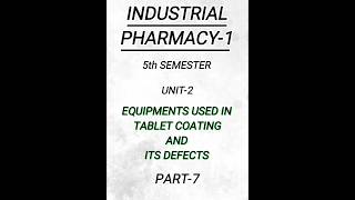 Industrial pharmacy15th semUnit2Coating equipment and its defects pharmacy pharmacynotes [upl. by Latta]