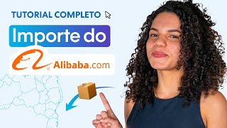 Como importar da China para vender no Brasil ALIBABA  PASSO A PASSO COMPLETO [upl. by Sergio]