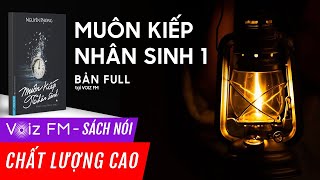 Sách nói Muôn Kiếp Nhân Sinh Tập 1  Nguyên Phong  Voiz FM [upl. by Willdon]