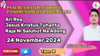 Psalmen Hatopan 24 November 2024 Ari Rea Jesus Kristus Tuhanta Raja Ni Saluhut Na Adong Taon B [upl. by Naxela]