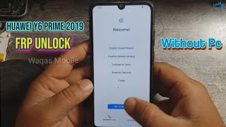 Huawei Y6 Prime 2019 MRDLX1F Android 90 FRP BYPASS WITHOUT PC 100 WORKING by Waqas Mobile [upl. by Eila]