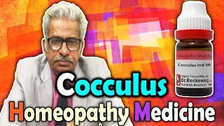 Homeopathy Medicine  Cocculus Indicus  Dr PS Tiwari [upl. by Nedah]