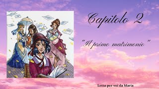 PICCOLE DONNE CRESCONO Capitolo 2° quotIl primo matrimonioquot [upl. by Mcdonald]