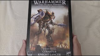 Cerastus Knight Lancer  Unboxing HH amp WH40K [upl. by Eniruam]