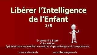 Libérer lintelligence de lenfant 1ère partie  wwwlibererlegeniech [upl. by Kohcztiy]