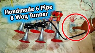 Homemade 8 way tunner  6 pipe air pressure horn melody  quality lovers  2024 [upl. by Attenrev]