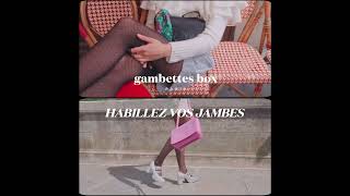 Gambettes  Du style jusqu’au bout des jambes [upl. by Otsedom118]