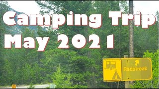 Red Streak Camping Trip May 2021 [upl. by Yrovi]