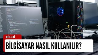 Bilgisayar Nasıl Kullanılır [upl. by Cirdla567]