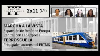 2x11 14  ERTMS principales instituciones Alianza entre Renfe y LeoExpress [upl. by Etnaud]