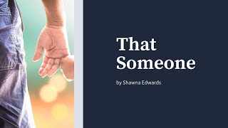 That Someone by Shawna Edwards [upl. by Kho]