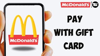 Can You Pay with a Gift Card on the McDonald’s App Here’s the Truth [upl. by Laehplar]