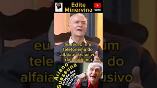 Edite Minervina  Ariano Suassuna arianosuassuna autodacompadecida humor comedia [upl. by Pradeep]