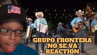 AMERICAN Reacts to quotNO SE VAquot Grupo Frontera [upl. by Asyal566]