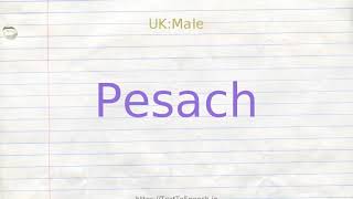 How to pronounce pesach [upl. by Alurd]