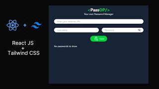 Password Manager using React JS Tailwind CSS and MongoDB [upl. by Ormiston]