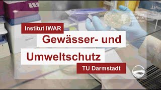 Institut IWAR  Gewässer und Umweltschutz  Technische Universität Darmstadt [upl. by Eizzo105]