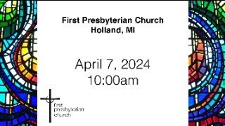 April 7 2024  1000am Sunday Service [upl. by Eppes]