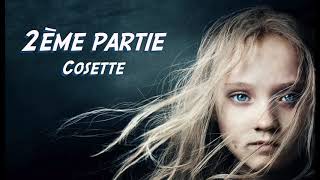 Les Misérables  2ème partie  Cosette [upl. by Arte]