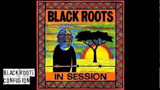 Black Roots  Confusion [upl. by Ittap]