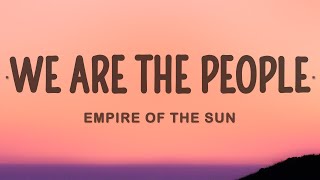 Empire Of The Sun  We Are The People [upl. by Breeze240]