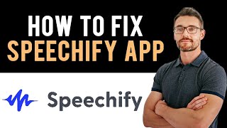 ✅ How to Fix Speechify App Not Working Full Guide [upl. by Ellohcin]