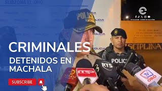 TRES CRIMINALES ASOCIADOS A MUERTES VIOLENTAS FUERON DETENIDOS EN MACHALA [upl. by Odlaw]