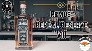 Remus Repeal Reserve VIII  Bourbon Bums [upl. by Burwell801]