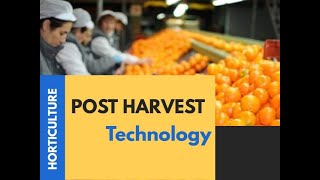 POST HARVEST HORTICULTURE OPERATIONS TECHNOLOGIES [upl. by Arraik]